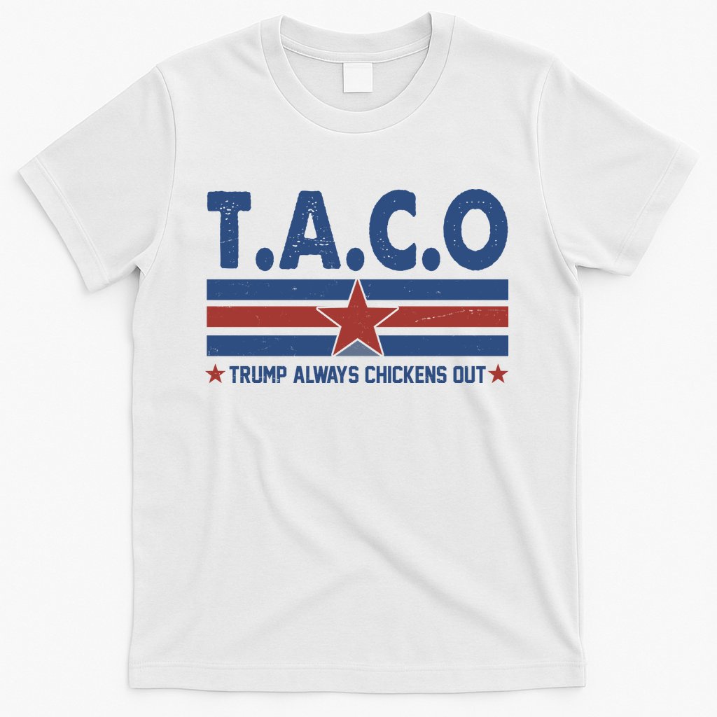 TACO Trump Always Chickens Out Funny T-Shirt Hoodie, Sweatshirt | CoreVibeTees.com