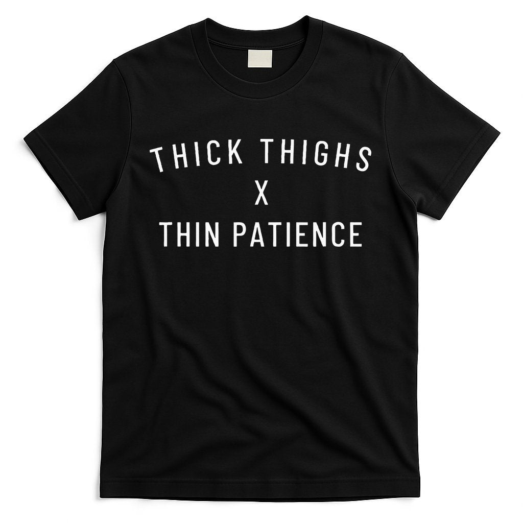 Thick Thighs Thin Patience T-Shirt Hoodie, Sweatshirt | CoreVibeTees.com