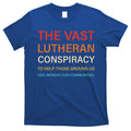 The Vast Lutheran Conspiracy To Help Those Around Us T-Shirt Hoodie, Sweatshirt | CoreVibeTees.com