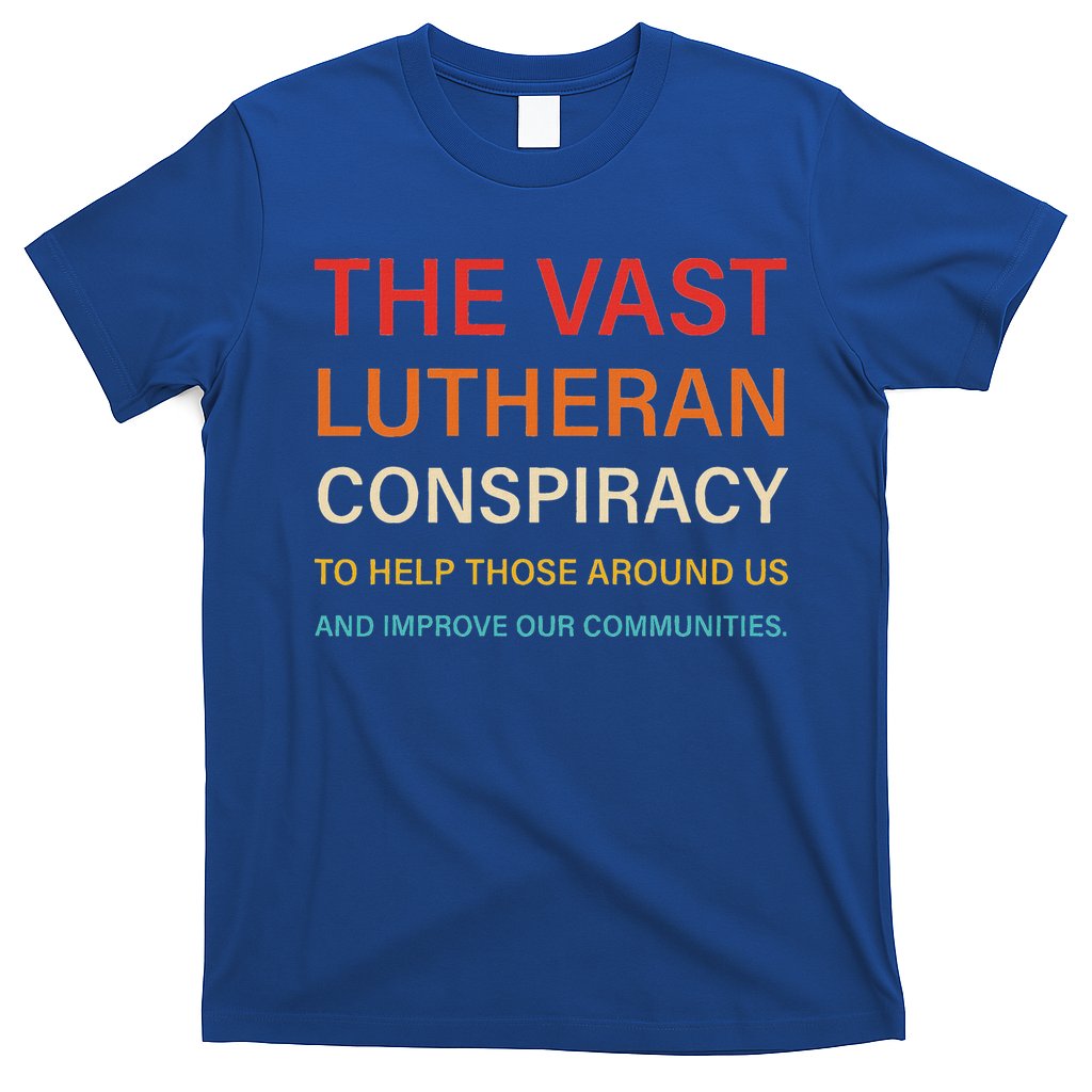 The Vast Lutheran Conspiracy To Help Those Around Us T-Shirt Hoodie, Sweatshirt | CoreVibeTees.com