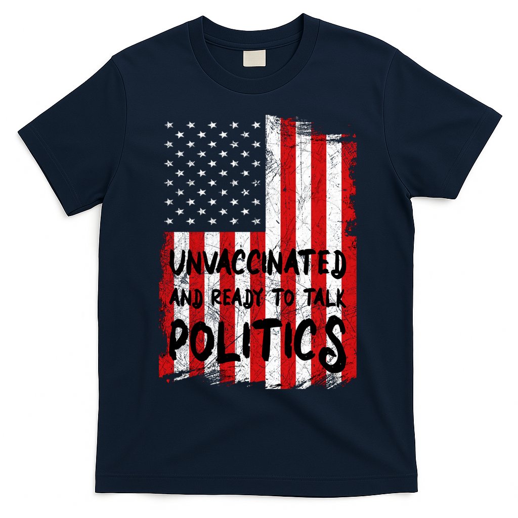 Unvaccinated And Ready To Talk Politics Funny US Flag T-Shirt Hoodie, Sweatshirt | CoreVibeTees.com