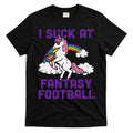 Unicorn I Suck At Fantasy Football Funny FFL Loser T-Shirt Hoodie, Sweatshirt | CoreVibeTees.com