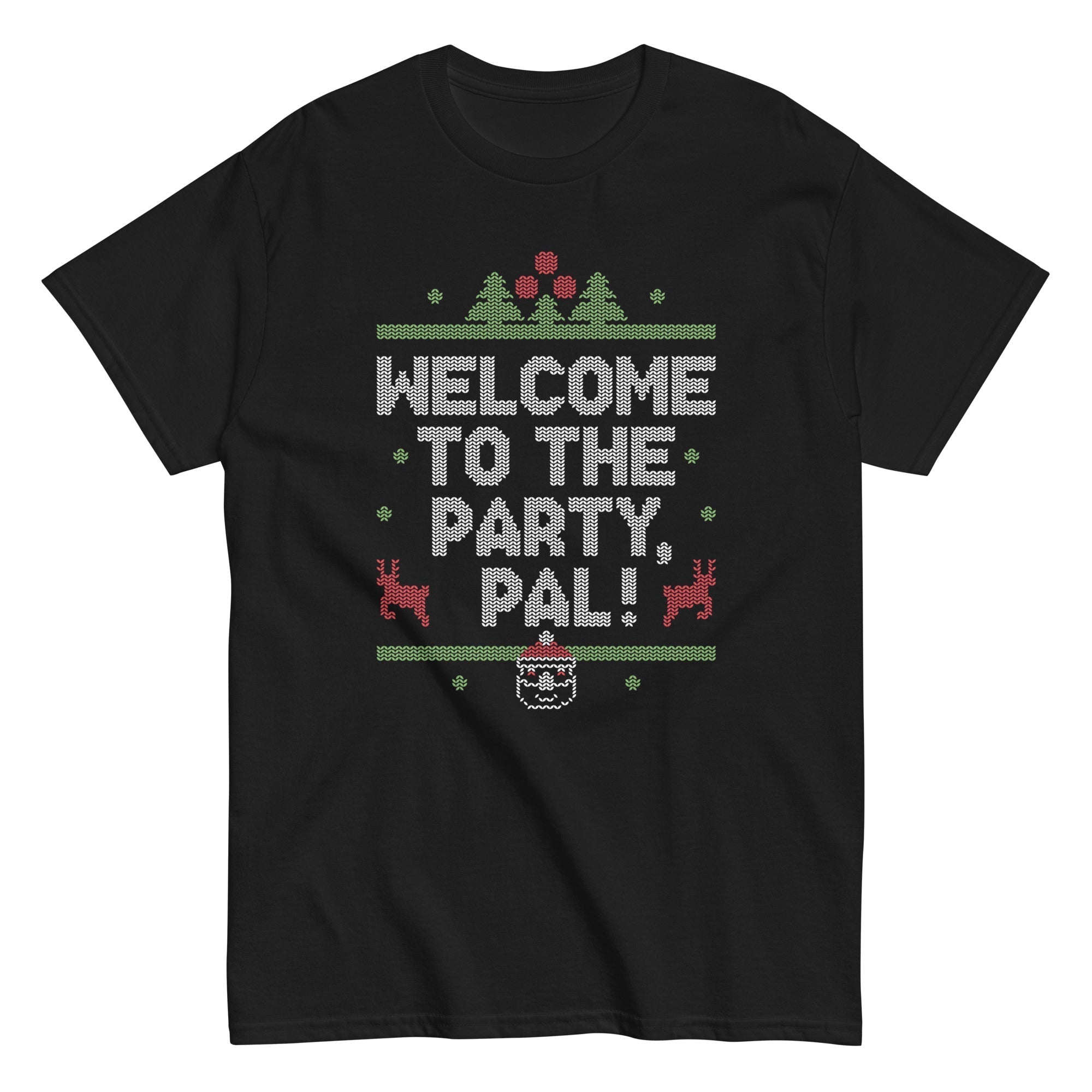 Welcome To The Party, Pal! Men's Classic Tee Hoodie, Sweatshirt | CoreVibeTees.com (Image 1)