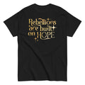 Rebellions Are Built On Hope Men's Classic Tee Hoodie, Sweatshirt | CoreVibeTees.com (Image 1)