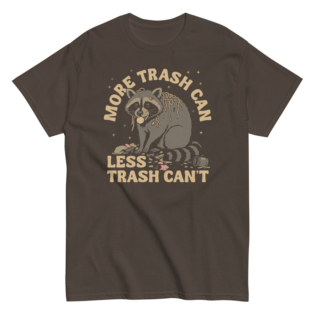 More Trash Can Less Trash Can't Men's Classic Tee Hoodie, Sweatshirt | CoreVibeTees.com (Image 5)