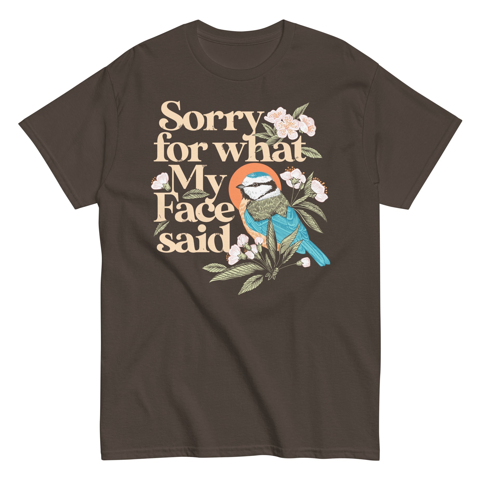 Sorry For What My Face Said Men's Classic Tee