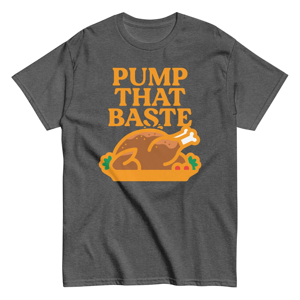 Pump That Baste Men's Classic Tee Hoodie, Sweatshirt | CoreVibeTees.com (Image 5)