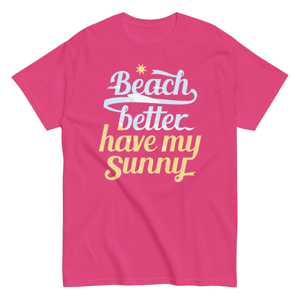 Beach Better Have My Sunny Men's Classic Tee Hoodie, Sweatshirt | CoreVibeTees.com (Image 4)