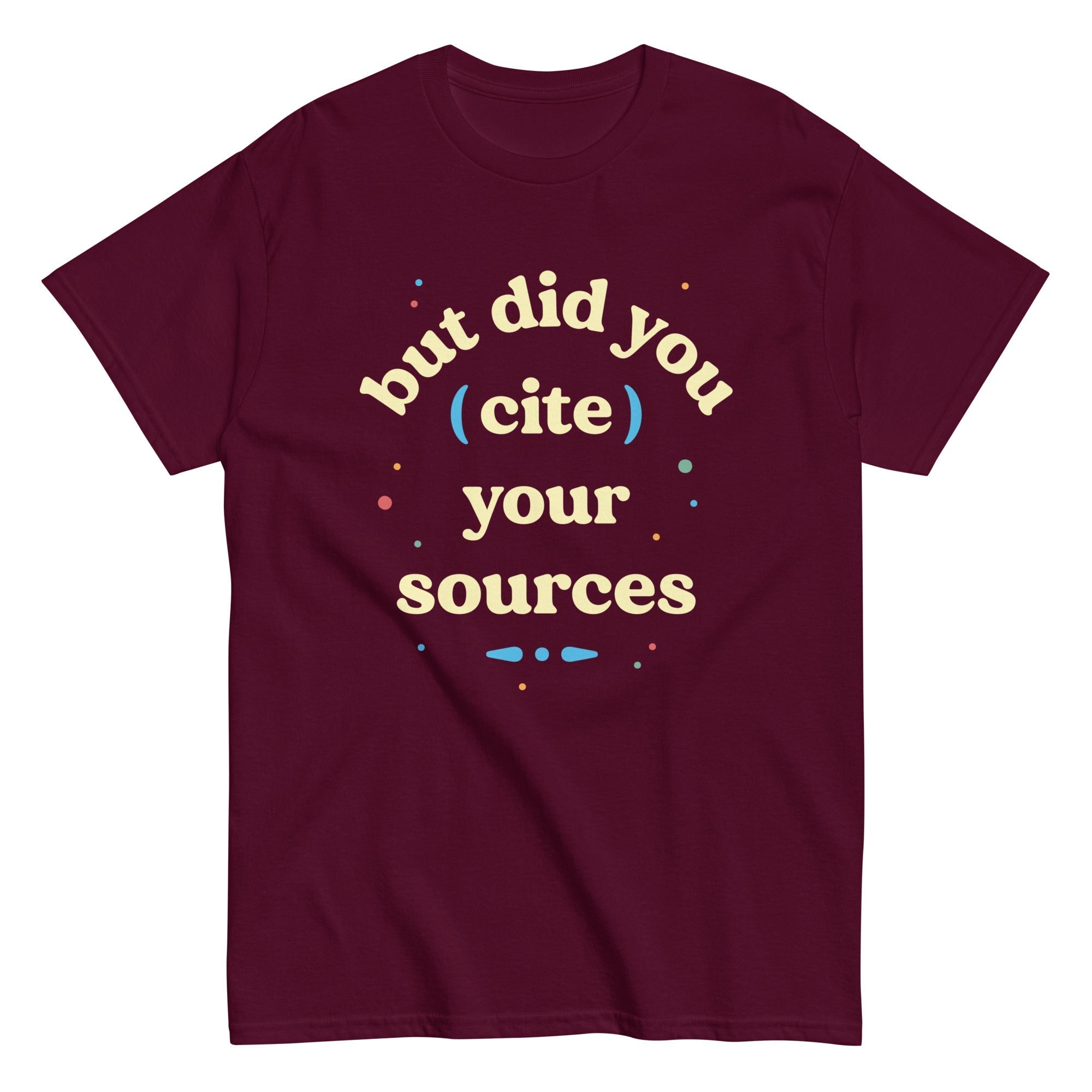 But Did You Cite Your Sources Men's Classic Tee Hoodie, Sweatshirt | CoreVibeTees.com (Image 2)