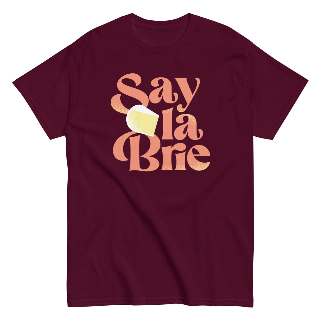 Say La Brie Men's Classic Tee Hoodie, Sweatshirt | CoreVibeTees.com (Image 1)