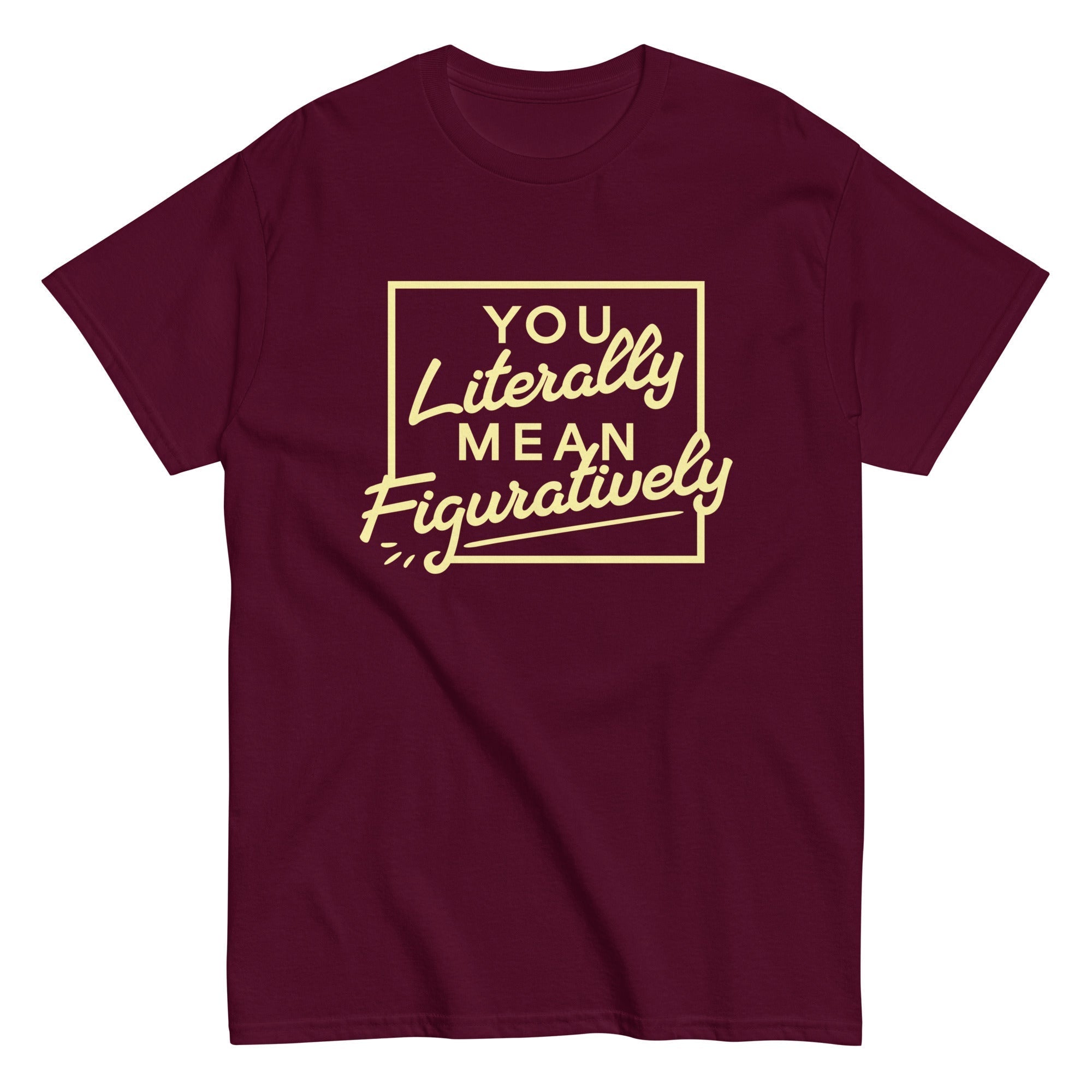 You Literally Mean Figuratively Men's Classic Tee Hoodie, Sweatshirt | CoreVibeTees.com (Image 4)