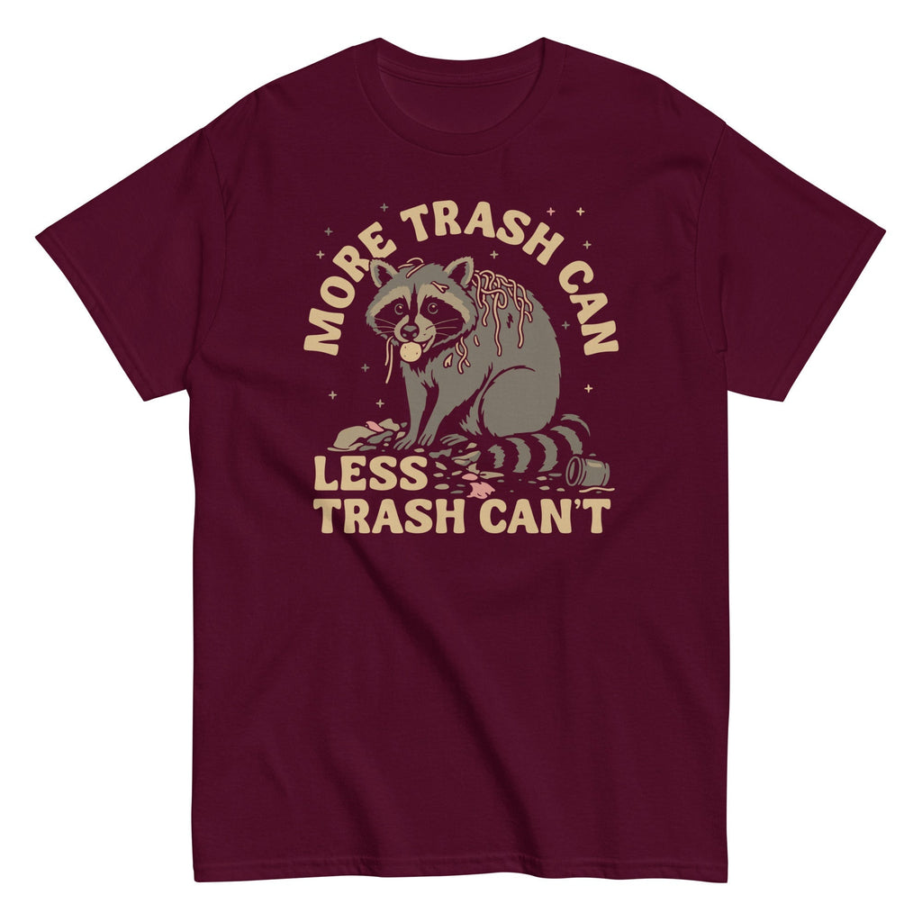 More Trash Can Less Trash Can't Men's Classic Tee Hoodie, Sweatshirt | CoreVibeTees.com (Image 2)