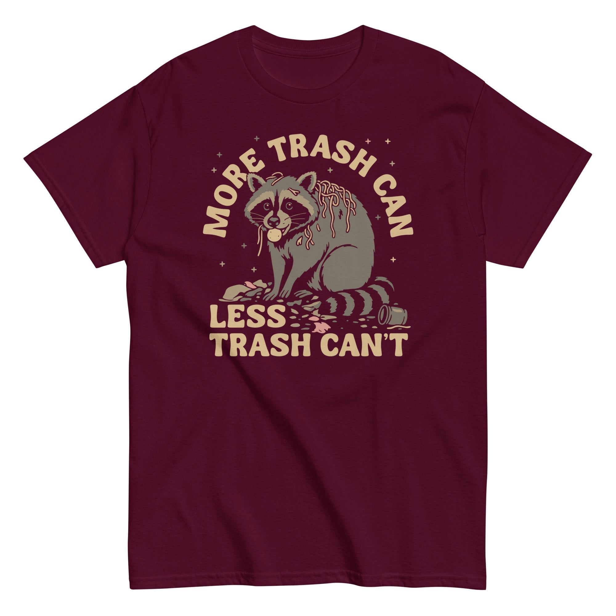 More Trash Can Less Trash Can't Men's Classic Tee Hoodie, Sweatshirt | CoreVibeTees.com (Image 2)