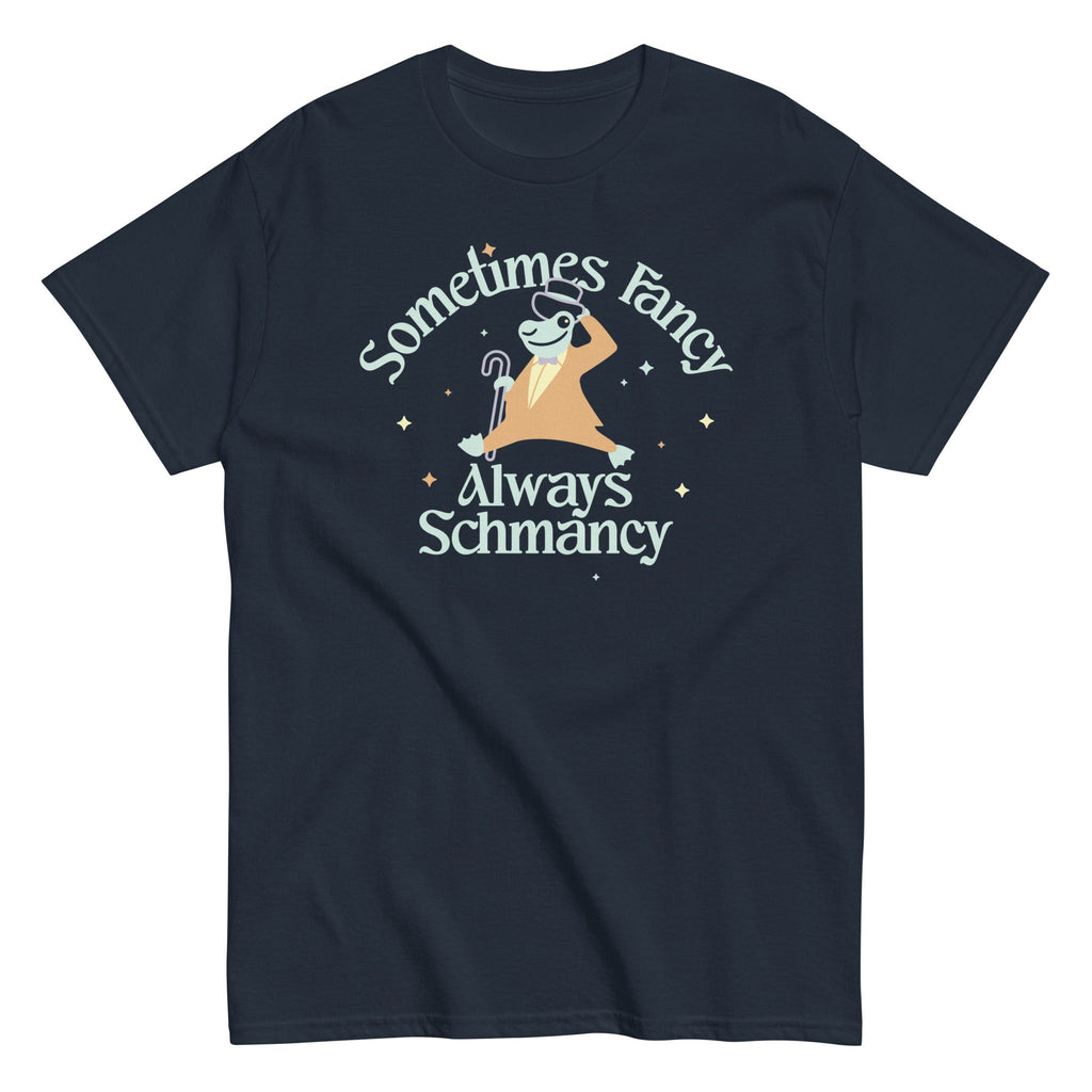 Sometimes Fancy Always Schmancy Men's Classic Tee Hoodie, Sweatshirt | CoreVibeTees.com (Image 4)