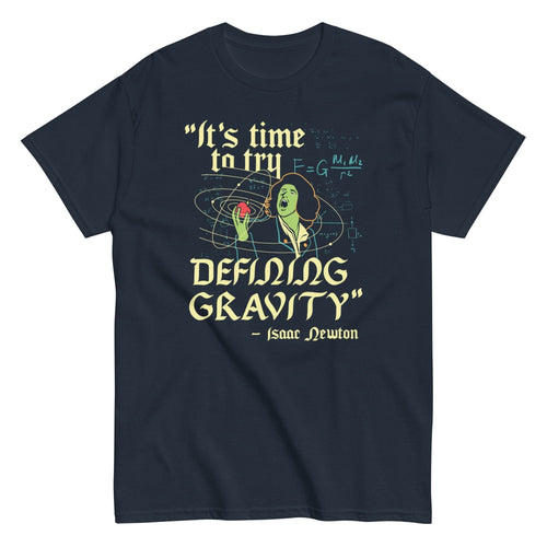 It's Time To Try Defining Gravity Men's Classic Tee Hoodie, Sweatshirt | CoreVibeTees.com (Image 1)