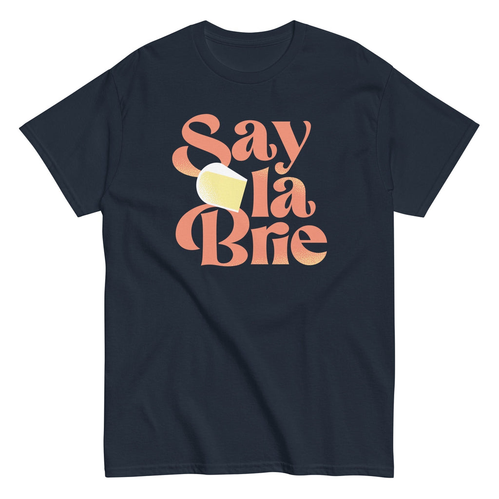 Say La Brie Men's Classic Tee Hoodie, Sweatshirt | CoreVibeTees.com (Image 3)