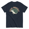 Stay Prickly Men's Classic Tee Hoodie, Sweatshirt | CoreVibeTees.com (Image 1)
