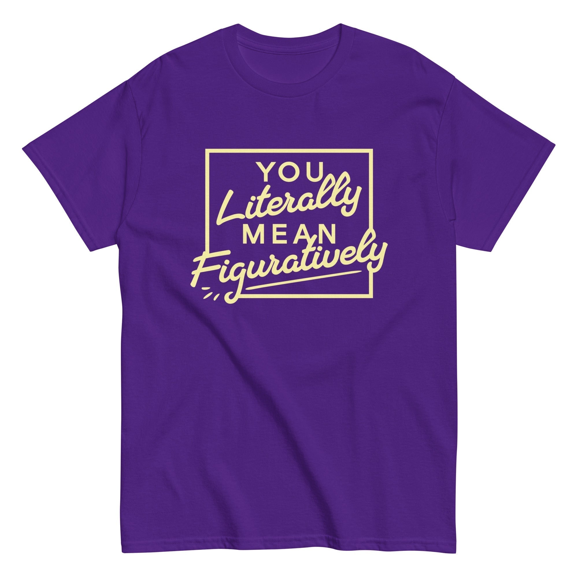You Literally Mean Figuratively Men's Classic Tee Hoodie, Sweatshirt | CoreVibeTees.com (Image 3)