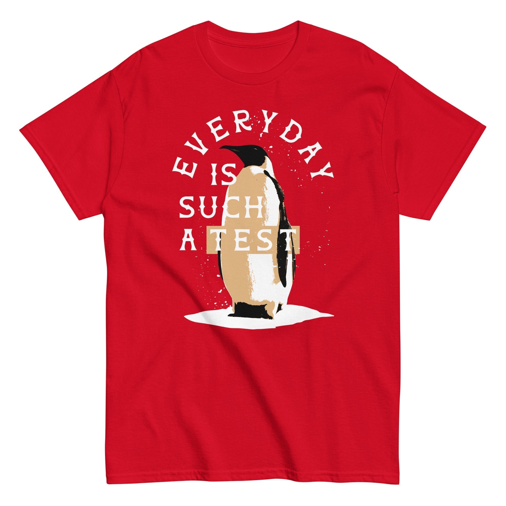 Everyday Is Such A Test Men's Classic Tee Hoodie, Sweatshirt | CoreVibeTees.com (Image 2)