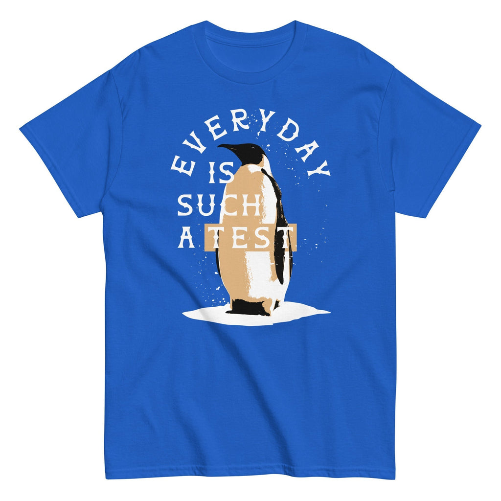 Everyday Is Such A Test Men's Classic Tee Hoodie, Sweatshirt | CoreVibeTees.com (Image 3)