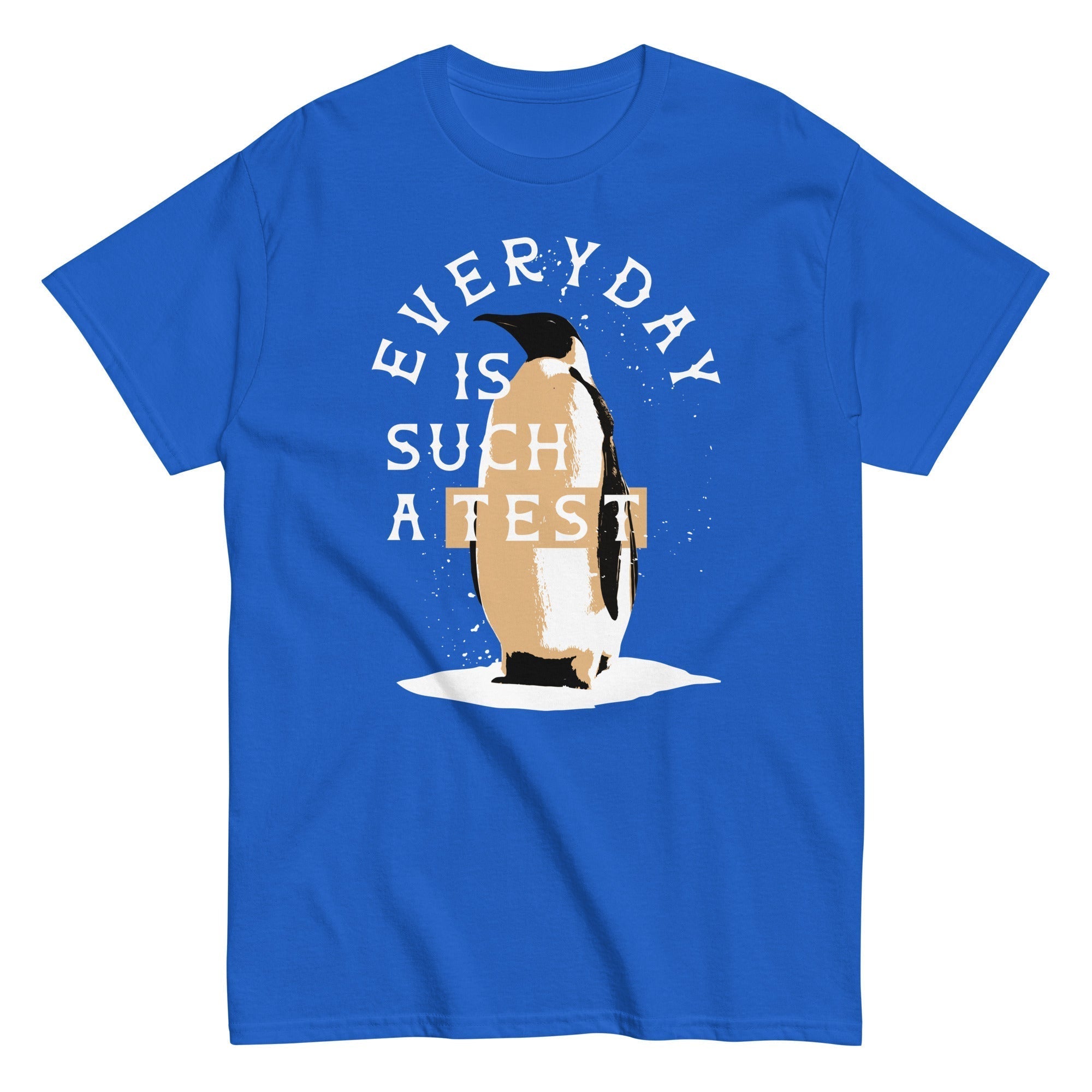 Everyday Is Such A Test Men's Classic Tee Hoodie, Sweatshirt | CoreVibeTees.com (Image 3)