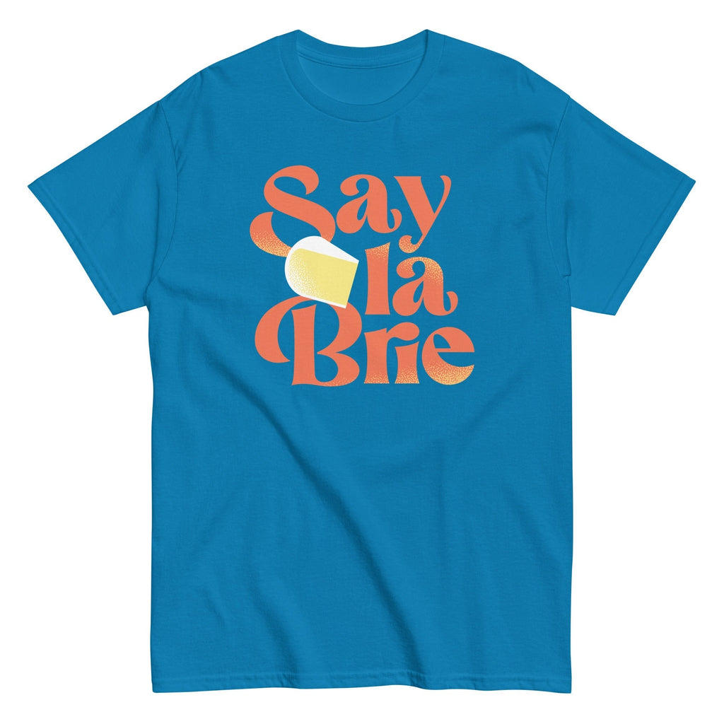 Say La Brie Men's Classic Tee Hoodie, Sweatshirt | CoreVibeTees.com (Image 5)