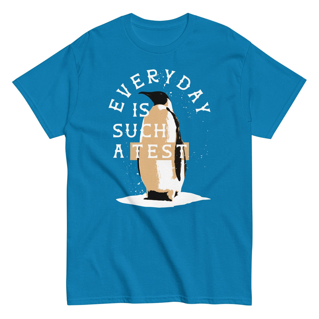 Everyday Is Such A Test Men's Classic Tee Hoodie, Sweatshirt | CoreVibeTees.com (Image 4)