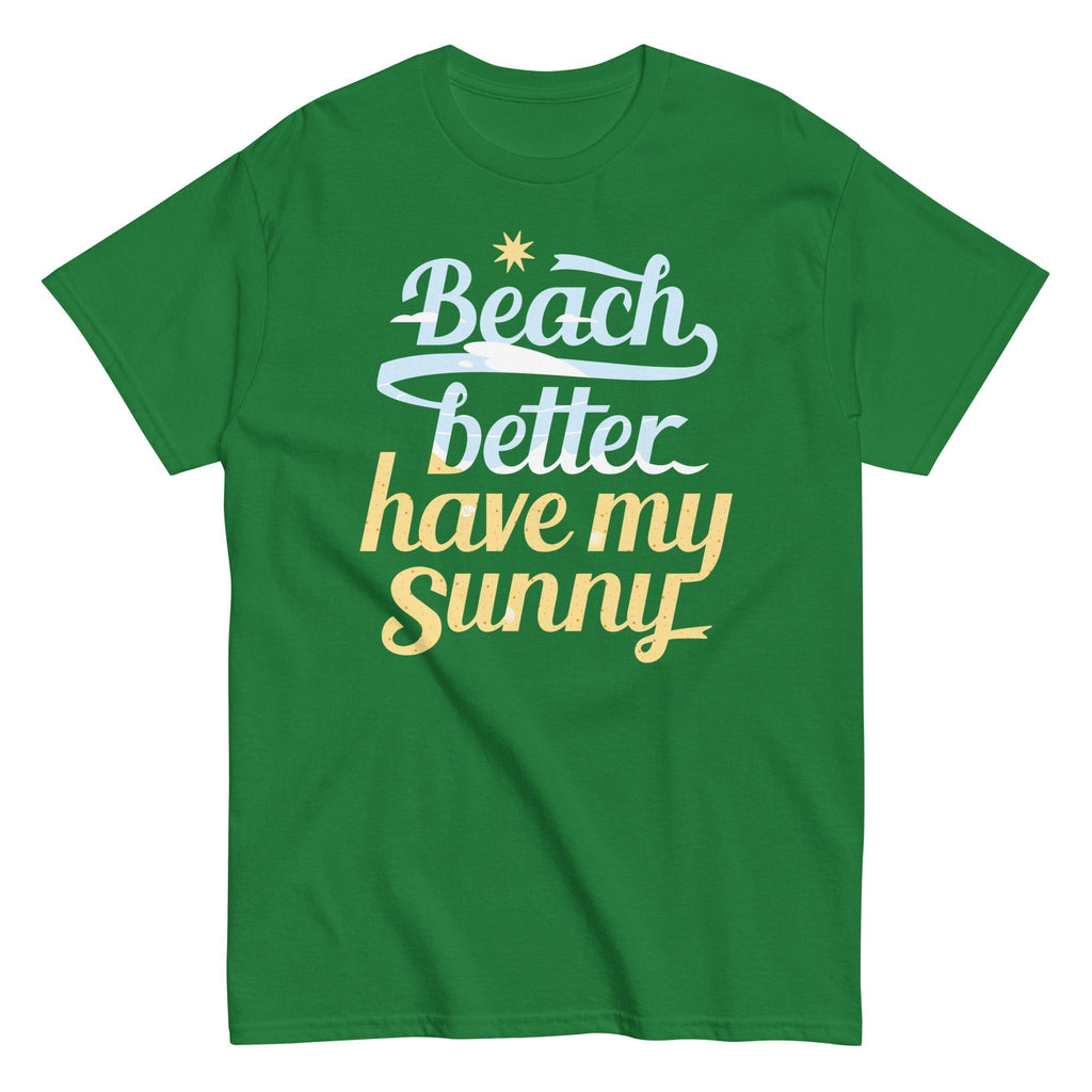 Beach Better Have My Sunny Men's Classic Tee Hoodie, Sweatshirt | CoreVibeTees.com (Image 3)