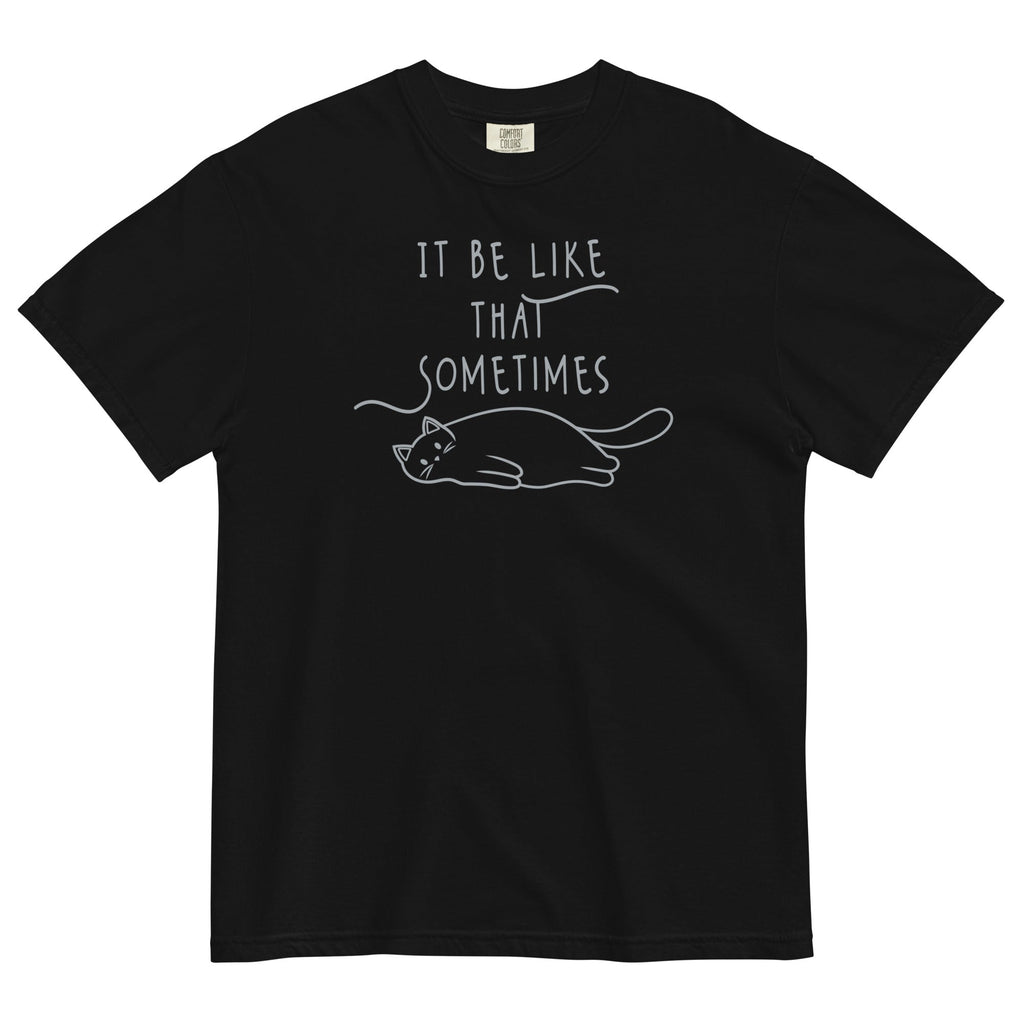 It Be Like That Sometimes Men's Relaxed Fit Tee Hoodie, Sweatshirt | CoreVibeTees.com (Image 1)
