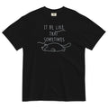 It Be Like That Sometimes Men's Relaxed Fit Tee Hoodie, Sweatshirt | CoreVibeTees.com (Image 1)