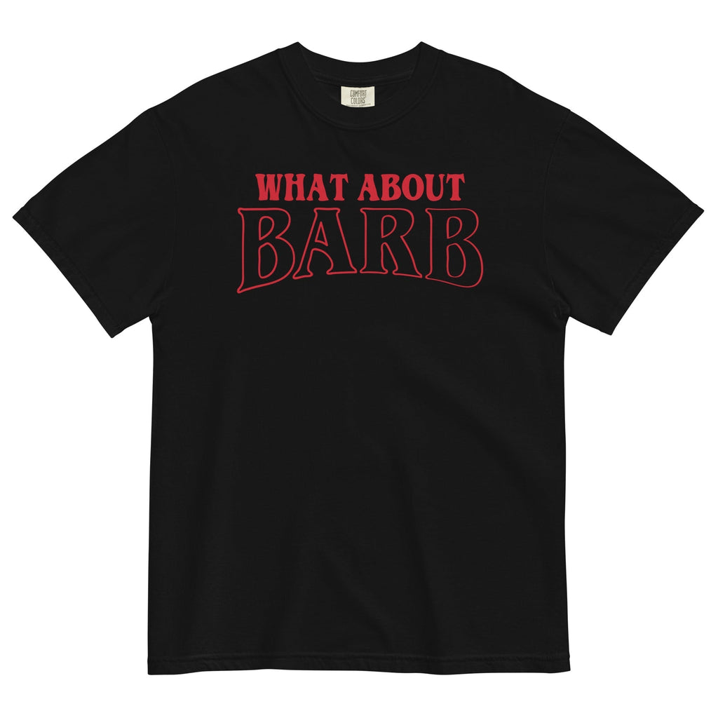 What About Barb? Men's Relaxed Fit Tee Hoodie, Sweatshirt | CoreVibeTees.com (Image 1)