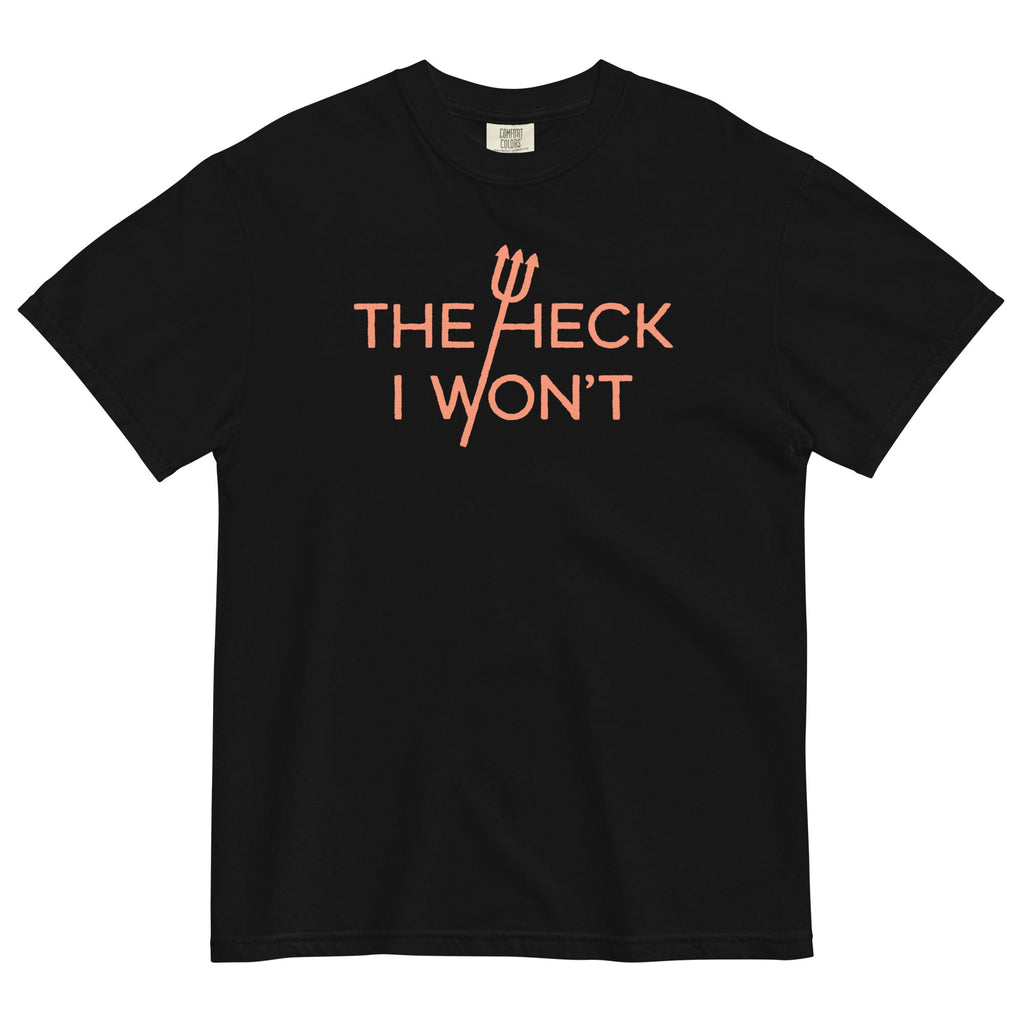 The Heck I Won't Men's Relaxed Fit Tee Hoodie, Sweatshirt | CoreVibeTees.com (Image 2)