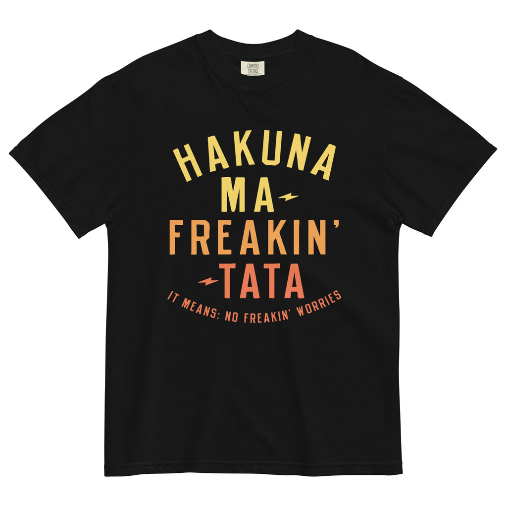 Hakuna Ma-Freakin-Tata Men's Relaxed Fit Tee Hoodie, Sweatshirt | CoreVibeTees.com (Image 1)