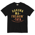 Hakuna Ma-Freakin-Tata Men's Relaxed Fit Tee Hoodie, Sweatshirt | CoreVibeTees.com (Image 1)
