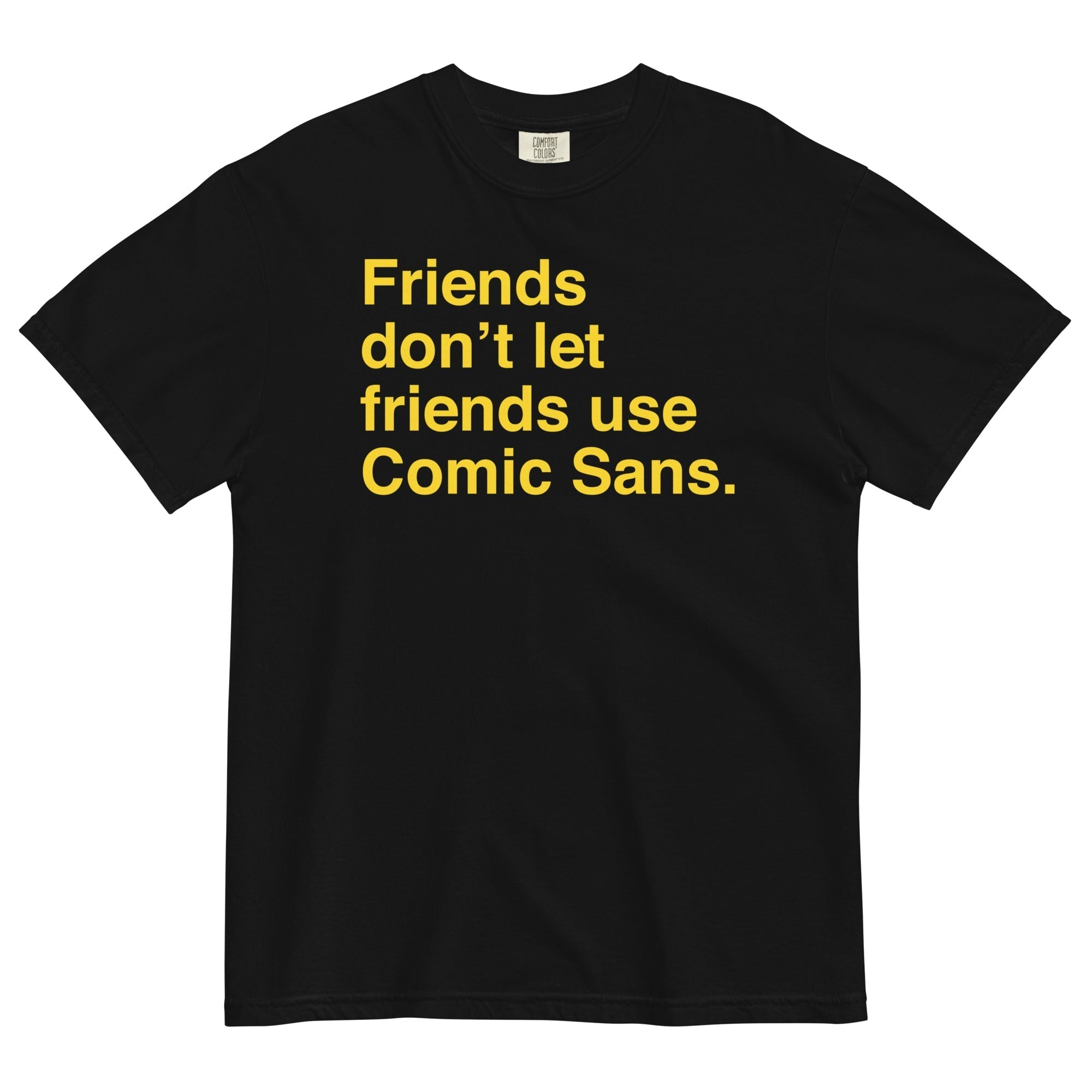 Friends Don't Let Friends Use Comic Sans Men's Relaxed Fit Tee Hoodie, Sweatshirt | CoreVibeTees.com (Image 2)