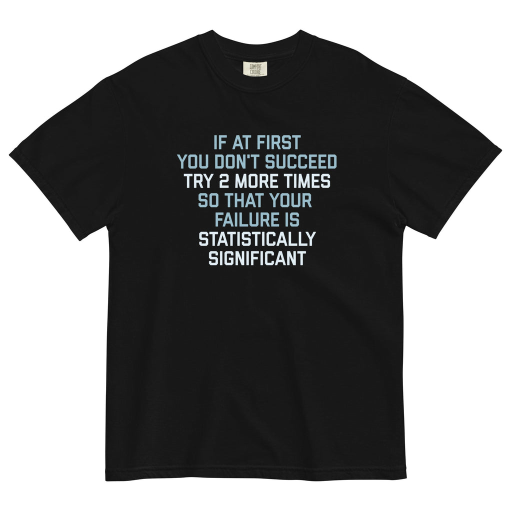 Try 2 More Times So That Your Failure Is Statistically Significant Men's Relaxed Fit Tee Hoodie, Sweatshirt (Image 4)