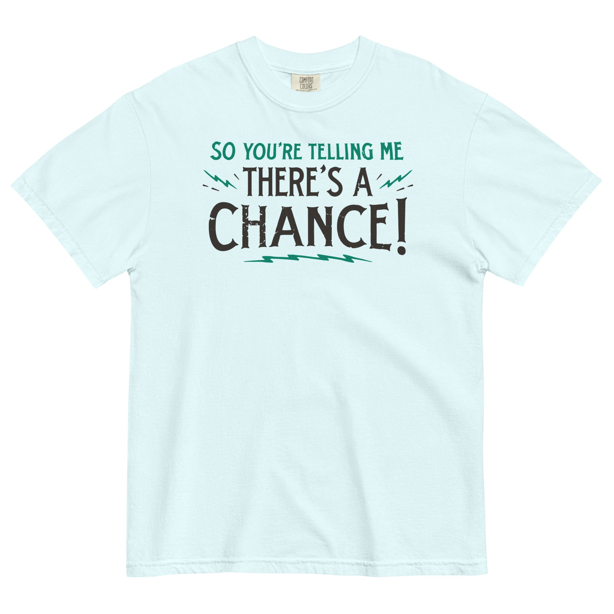 So You're Telling Me There's A Chance Men's Relaxed Fit Tee Hoodie, Sweatshirt | CoreVibeTees.com (Image 3)