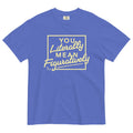 You Literally Mean Figuratively Men's Relaxed Fit Tee Hoodie, Sweatshirt | CoreVibeTees.com (Image 1)