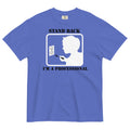 Stand Back, I'm A Professional Men's Relaxed Fit Tee Hoodie, Sweatshirt | CoreVibeTees.com (Image 1)