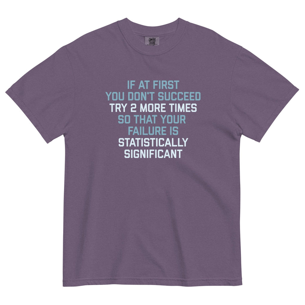 Try 2 More Times So That Your Failure Is Statistically Significant Men's Relaxed Fit Tee Hoodie, Sweatshirt (Image 5)