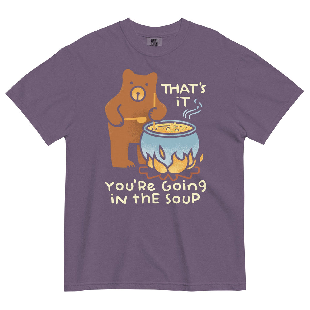 That's It You're Going In The Soup Men's Relaxed Fit Tee