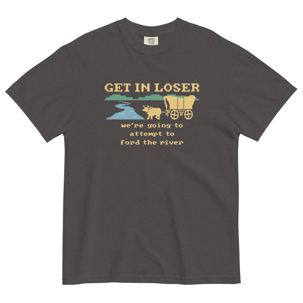Get In Loser We're Going To Attempt To Ford The River Men's Relaxed Fit Tee Hoodie, Sweatshirt | CoreVibeTees.com (Image 3)
