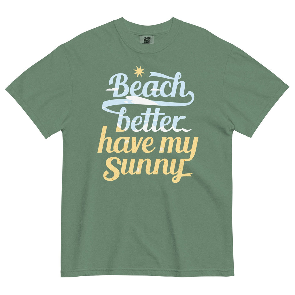 Beach Better Have My Sunny Men's Relaxed Fit Tee Hoodie, Sweatshirt | CoreVibeTees.com (Image 3)