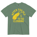 Never Too Old To Go Clubbing Men's Relaxed Fit Tee
