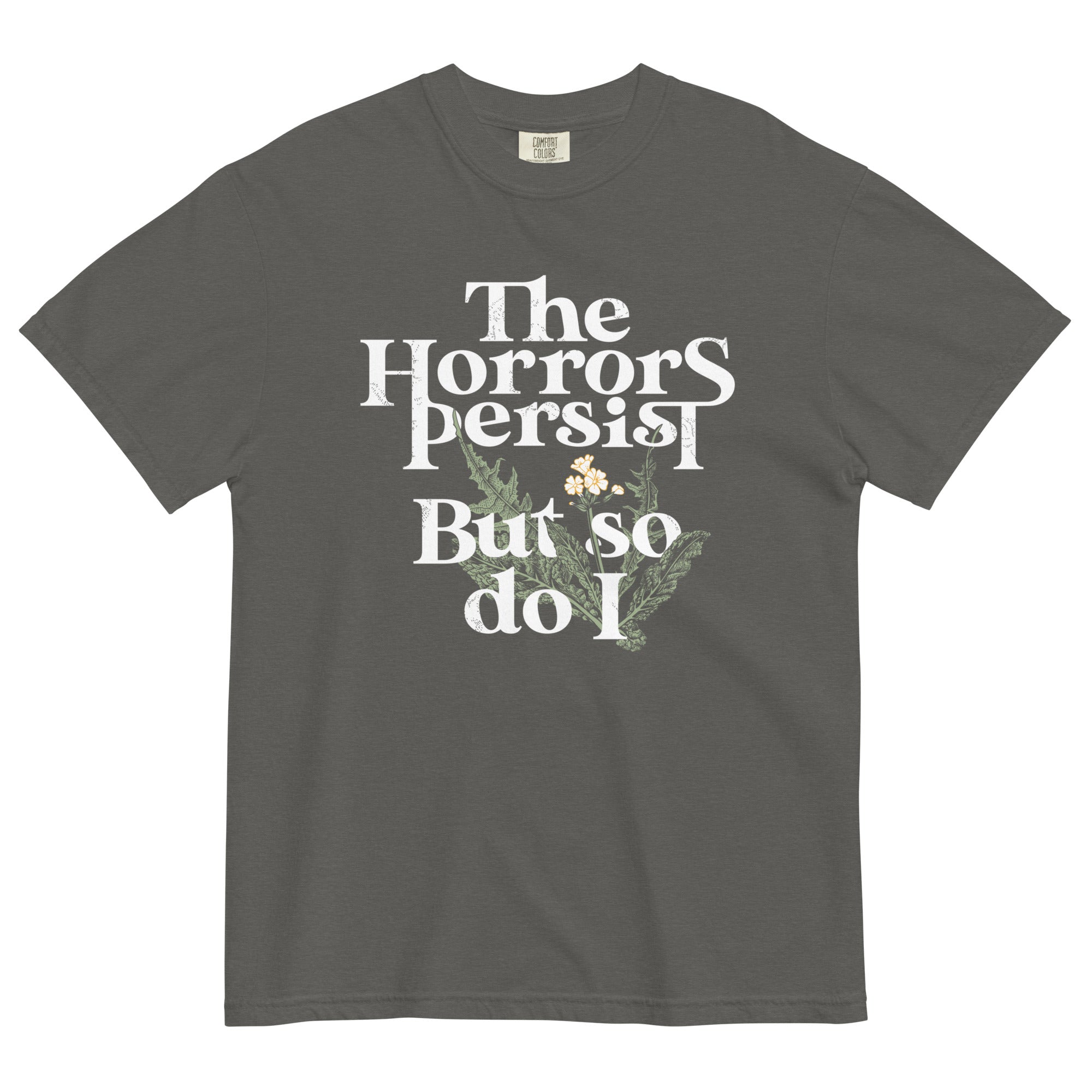 The Horrors Persist But So Do I Men's Relaxed Fit Tee Hoodie, Sweatshirt | CoreVibeTees.com (Image 1)