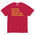 Friends Don't Let Friends Use Comic Sans Men's Relaxed Fit Tee Hoodie, Sweatshirt | CoreVibeTees.com (Image 1)