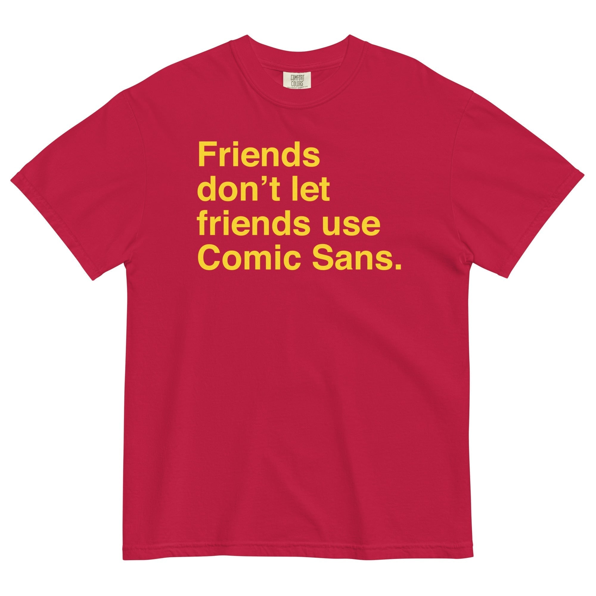 Friends Don't Let Friends Use Comic Sans Men's Relaxed Fit Tee Hoodie, Sweatshirt | CoreVibeTees.com (Image 1)