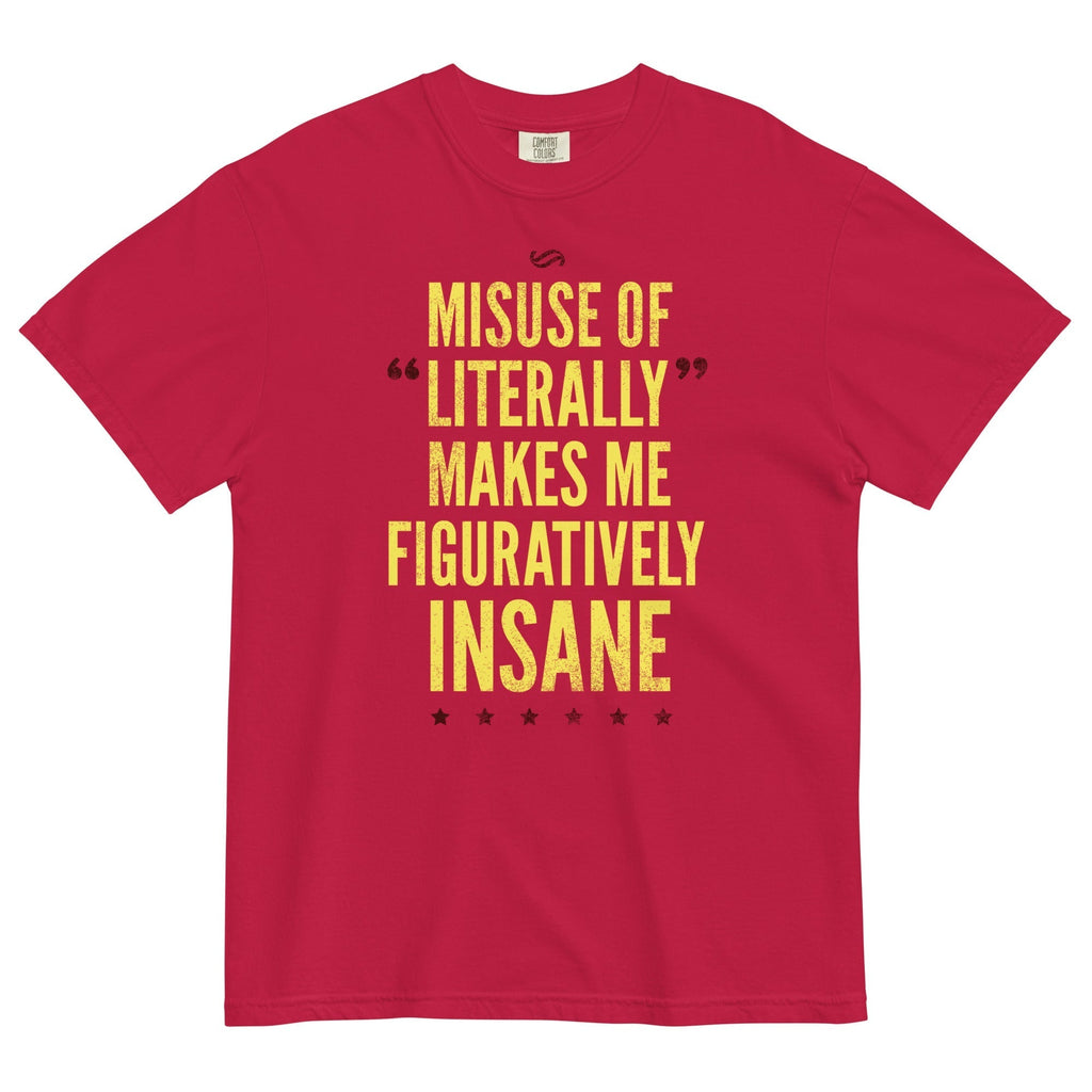 Misuse of Literally Makes Me Figuratively Insane Men's Relaxed Fit Tee Hoodie, Sweatshirt | CoreVibeTees.com (Image 1)