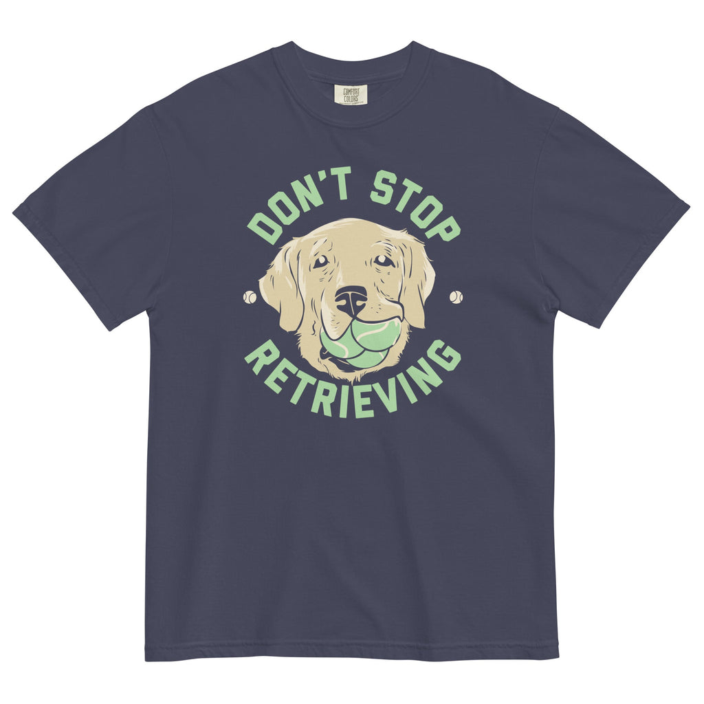 Don't Stop Retrieving Men's Relaxed Fit Tee Hoodie, Sweatshirt | CoreVibeTees.com (Image 1)