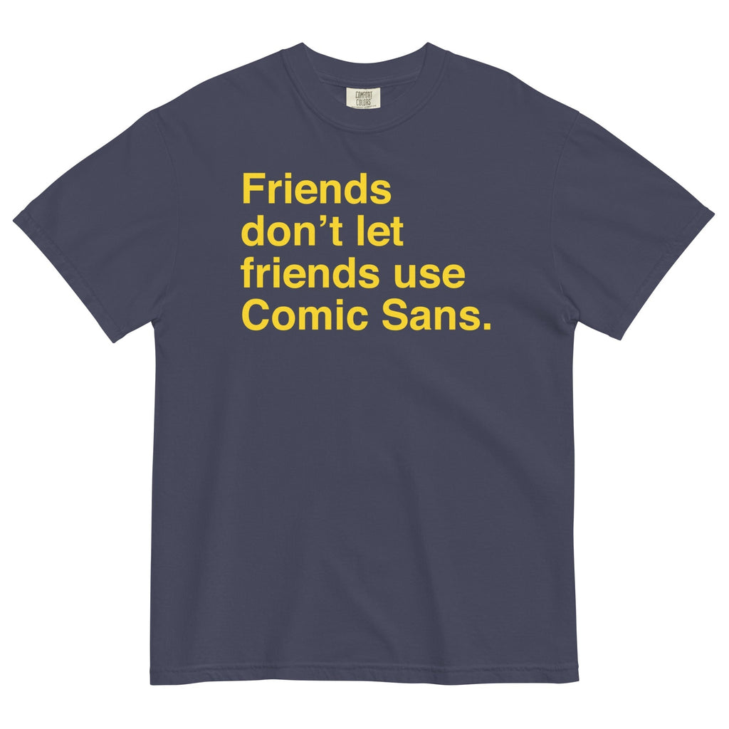 Friends Don't Let Friends Use Comic Sans Men's Relaxed Fit Tee Hoodie, Sweatshirt | CoreVibeTees.com (Image 3)